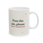 Thankful, Grateful & a Little Bit Full Thanksgiving Mug, 11oz