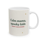 Spooky Season, Calm Mama Halloween Mug, 11oz